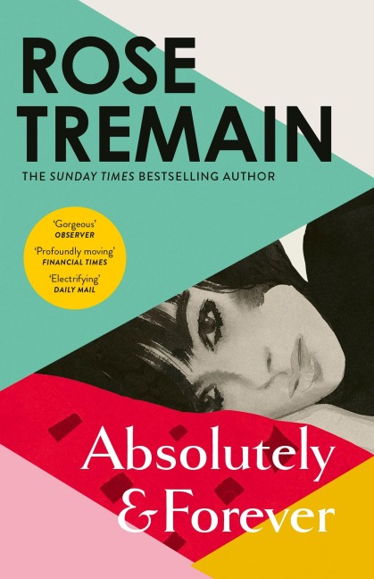 Absolutely and Forever - Rose Tremain