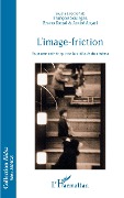 Cover-Bild zum Titel 'L'image-friction' von 'Soulages, Zorzal, Nascimento Arcari'