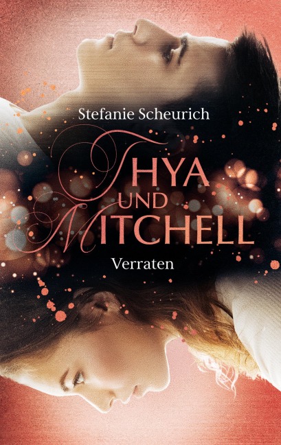Thya und Mitchell - Teil 2 - Stefanie Scheurich
