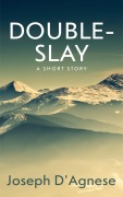 Cover-Bild zum Titel 'Double-Slay: A Short Story (Daggyland Singles, #11)' von 'Joseph D'Agnese'