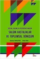 Sosyal Bilimler Perspektifinden Salgin Hastaliklar ve Toplumsal Dönüsüm - Dilek Inan, Bedriye Tuncsiper