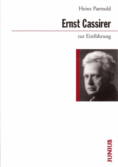 Ernst Cassirer zur Einführung - Heinz Paetzold