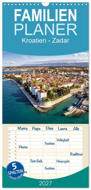 Familienplaner 2027 - Kroatien - Zadar mit 5 Spalten (Wandkalender, 21 x 45 cm) CALVENDO - Peter Schickert