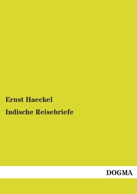 Indische Reisebriefe - Ernst Haeckel