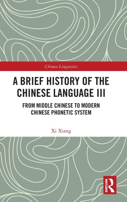 A Brief History of the Chinese Language III - Xi Xiang