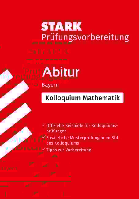 STARK Mathematik Kolloquium - G9-Abitur Bayern - Prüfungsvorbereitung - Sybille Reimann