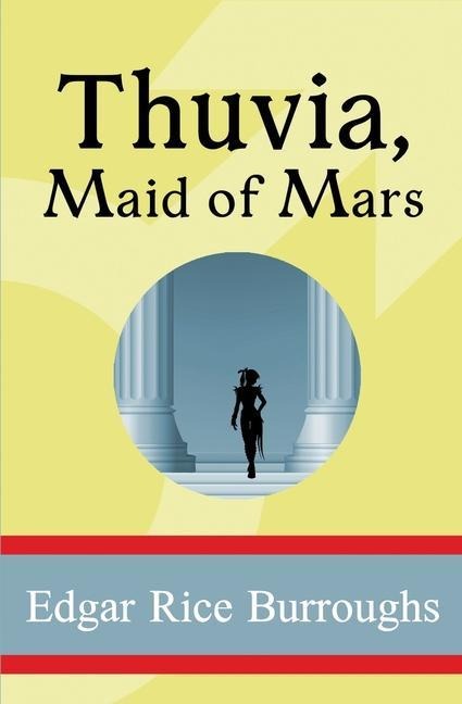 Thuvia, Maid of Mars - Edgar Rice Burroughs
