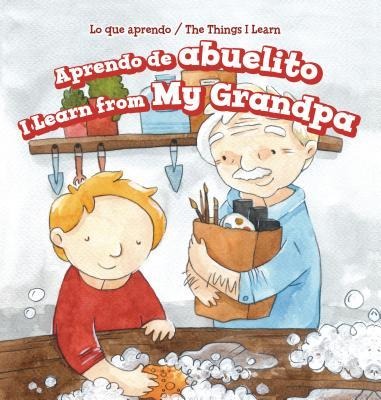 Aprendo de Abuelito / I Learn from My Grandpa - Lorraine Harrison
