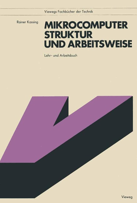 Mikrocomputer, Struktur und Arbeitsweise - Rainer Kassing