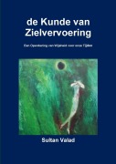 Cover-Bild zum Titel 'de Kunde van Zielvervoering' von 'Sufi Path of Love'