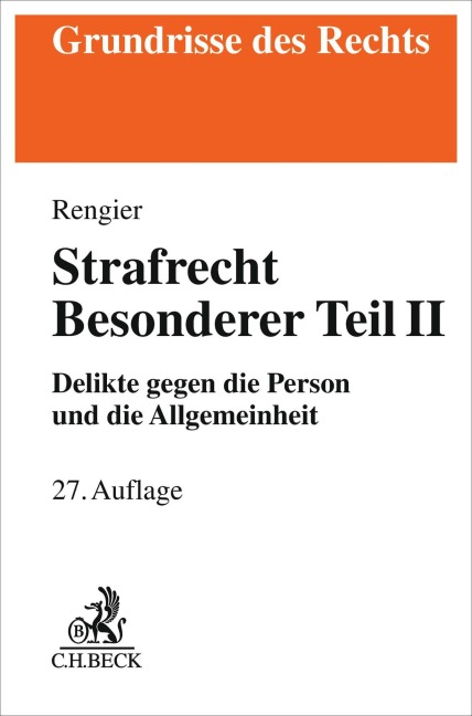 Strafrecht Besonderer Teil II. Strafrecht BT II - Rudolf Rengier