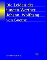 Die Leiden des jungen Werther - Johann Wolfgang von Goethe