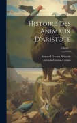 Cover-Bild zum Titel 'Histoire Des Animaux D'aristote; Volume 1' von 'Armand-Gaston Camus, Armand-Gaston Aristotle'