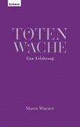 Cover-Bild zum Titel 'Totenwache - Eine Erfahrung' von 'Maren Wurster'