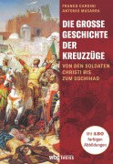 Cover-Bild zum Titel 'Die große Geschichte der Kreuzzüge' von 'Franco Cardini, Antonio Musarra'
