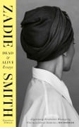 Cover-Bild zum Titel 'Dead & Alive' von 'Zadie Smith'