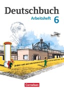 Deutschbuch 6. Schuljahr. Arbeitsheft mit Lösungen. Gymnasium Östliche Bundesländer und Berlin - Petra Bowien, Birgit Patzelt, Gerhild Schenk
