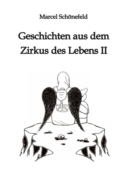 Geschichten aus dem Zirkus des Lebens II - Marcel Schönefeld