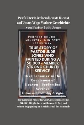 Perfekter Kirchendienst - Ambassador Monday O Ogbe