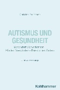 Autismus und Gesundheit - Christine Preißmann