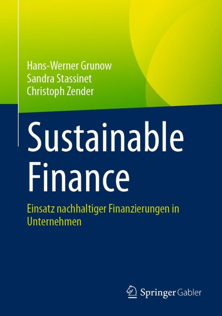 Sustainable Finance - Hans-Werner Grunow, Christoph Zender, Sandra Stassinet