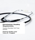 Cover-Bild zum Titel 'Developing Healthy Stepfamilies' von 'Patricia Kelley, Terry S Trepper'