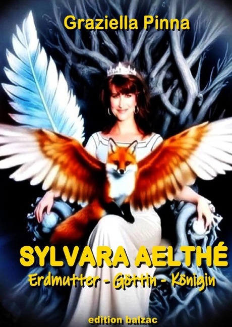 Sylvara Aelthé Erdmutter - Göttin - Königin - Graziella Pinna