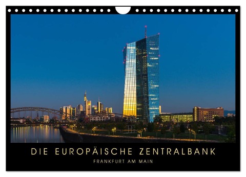 Die Europäische Zentralbank (Wandkalender 2024 DIN A4 quer), CALVENDO Monatskalender - Georg Stelzner