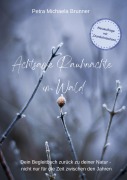 Cover-Bild zum Titel 'Achtsame Rauhnächte im Wald' von 'Petra Michaela Brunner'