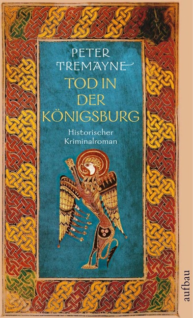 Tod in der Königsburg - Peter Tremayne