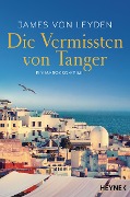 Cover-Bild zum Titel 'Die Vermissten von Tanger' von 'James von Leyden'