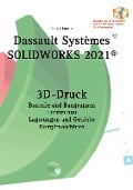 Solidworks 2021 3D-Druck - Hans-J. Engelke