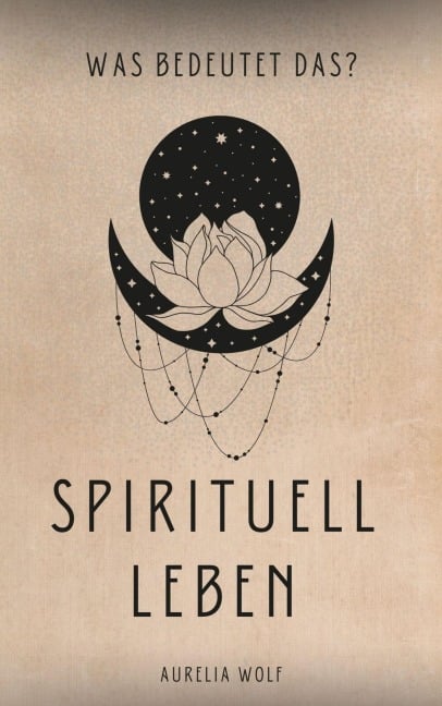 Spirituell Leben - Aurelia Wolf