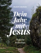 Cover-Bild zum Titel 'Dein Jahr mit Jesus' von 'Elisabeth Lindenthaler'