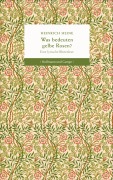 Cover-Bild zum Titel 'Was bedeuten gelbe Rosen?' von 'Heinrich Heine'