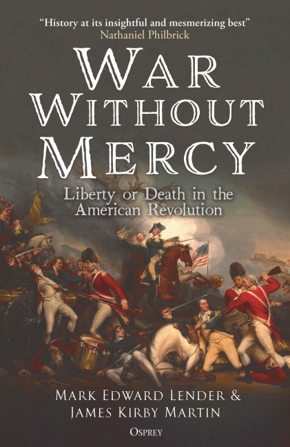 War Without Mercy - Mark Edward Lender, James Kirby Martin