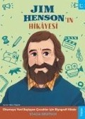 Jim Hensonin Hikayesi;Okumaya Yeni Baslayan Cocuklar icin Biyografi Kitabi - Stacia Deutsch