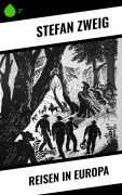 Cover-Bild zum Titel 'Reisen in Europa' von 'Stéphane Zweig'