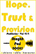 Hope, Trust & Provision - ShaykhPod Books