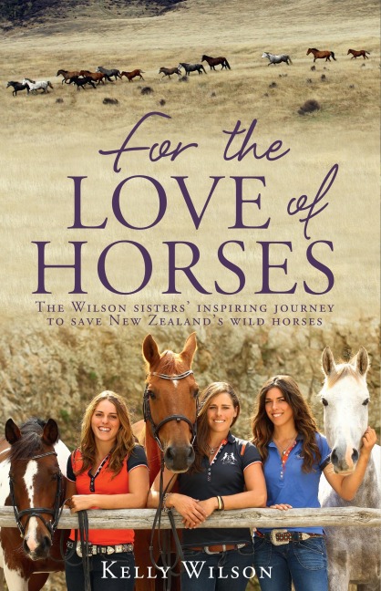 For the Love of Horses - Kelly Wilson