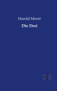 Cover-Bild zum Titel 'Die Drei' von 'Harold Morré'