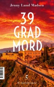 Cover-Bild zum Titel '39 Grad Mord' von 'Jenny Lund Madsen'