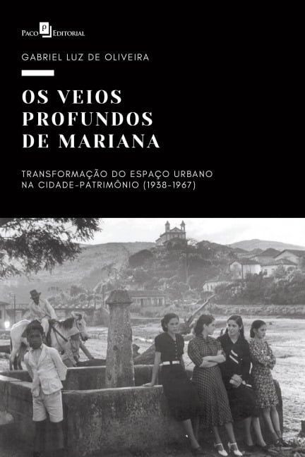 Os veios profundos de Mariana - Gabriel Luz de Oliveira