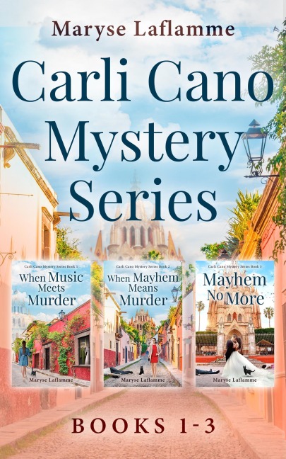 The Carli Cano Mystery Series Box Set: Books 1-3 - Maryse Laflamme