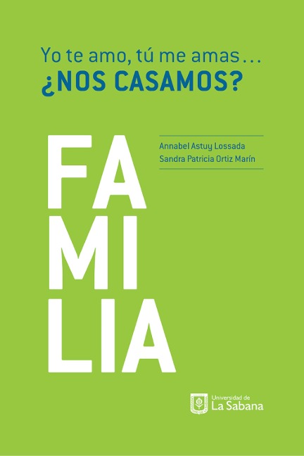 Yo te amo, tú me amas... ¿Nos casamos? - Annabel Astuy Lossada, Patricia Ortiz Marín