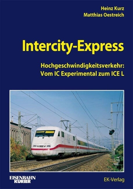 InterCity-Express - Heinz Kurz, Mathias Oestreich
