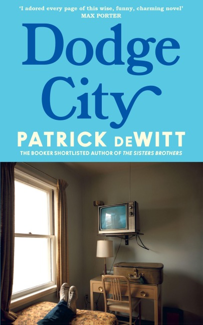 Dodge City - Patrick DeWitt