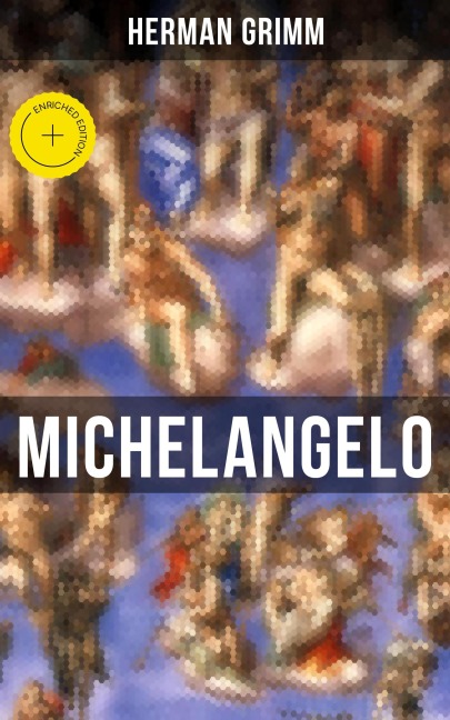 Michelangelo - Herman Grimm
