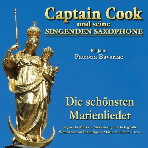 100 Jahre Patrona Bavariae - Captain Cook & Seine Singenden Saxophone