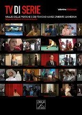 Cover-Bild zum Titel 'TV di serie. Analisi delle pratiche e dei temi che hanno cambiato il medium' von 'Valentina Mallamaci'